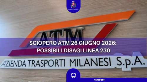 Sciopero ATM 26 giugno: possibili disagi linea 230